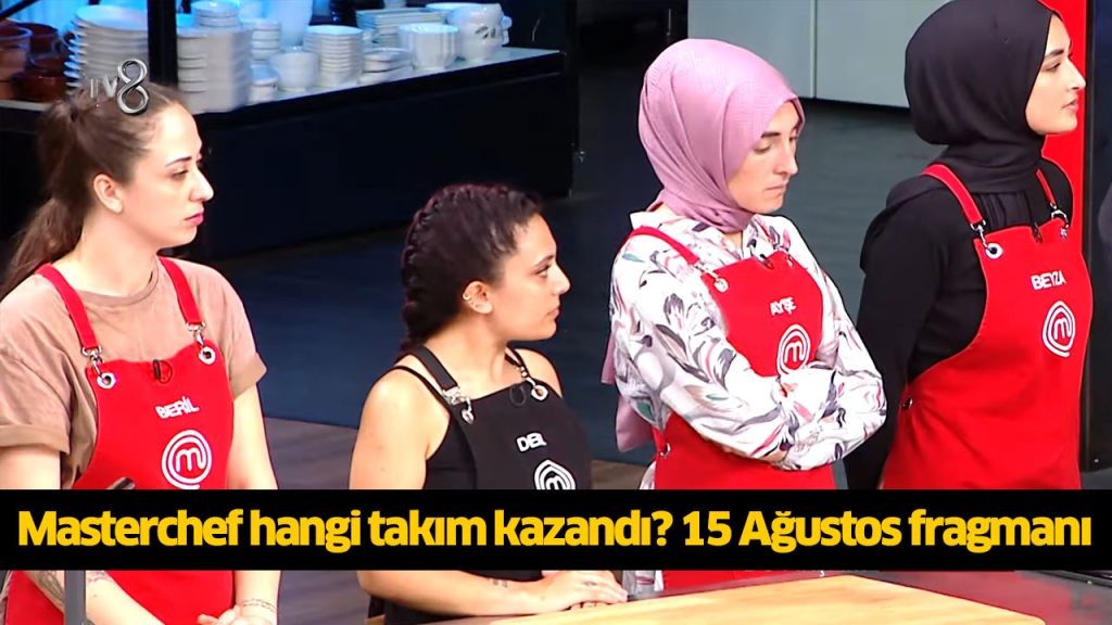 Bu akşam (15 Ağustos) Masterchef hangi takım kazandı? MasterChef kim potaya gitti? MasterChef potaya kim gitti bugün?