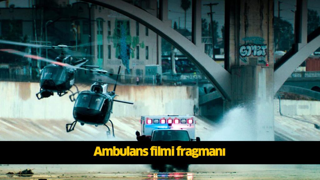 Ambulans filmi nerede çekildi? Ambulans filmi konusu, oyuncuları kimlerdir? 720p Ambulans filmi full reklamsız Full Film izle, HD Film izle