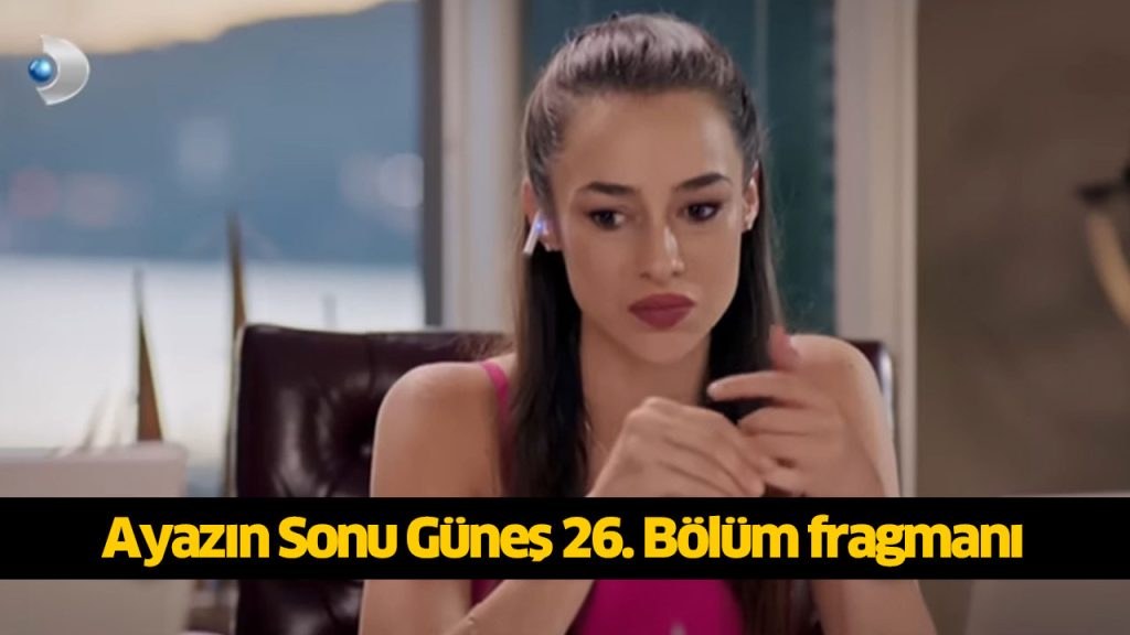 Bu Akşam (26 Ağustos) AYAZIN SONU GÜNEŞ DİZİSİ YENİ BÖLÜM FULL İZLE! Ayazın Sonu Güneş 26. Bölüm Kanal D reklamsız donmadan HD İZLE! Birand Tunca kimdir?