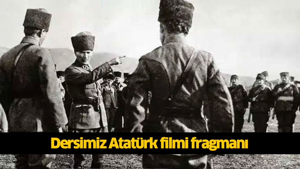 Dersimiz Atatürk filmi izle