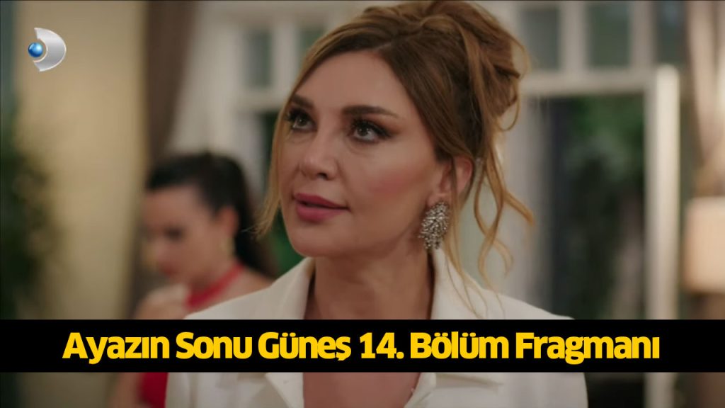 Bugün (8 Ağustos) Ayazın Sonu Güneş 15. Bölüm fragmanı çıktı mı, yayınlandı mı, Kanal D Ayazın Sonu Güneş dizisi canlı izleme linki