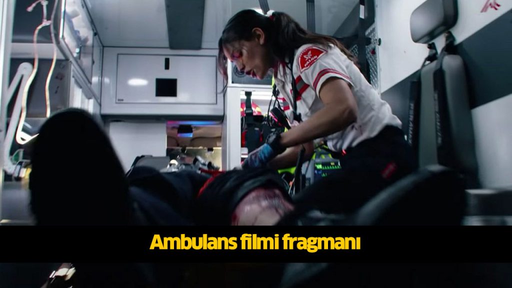 Ambulans filmi reklamsız sansürsüz tek parça full İZLE! 1080p Ambulans filmi oyuncuları, konusu nedir? 4KFilmizle, Hdfilmcehennemi, Dizipal