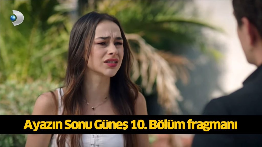 Ayazın Sonu Güneş 11. Bölüm fragmanı çıktı mı, yayınlandı mı, Kanal D Ayazın Sonu Güneş dizisi canlı izleme linki 2 AĞUSTOS 2024 PERŞEMBE