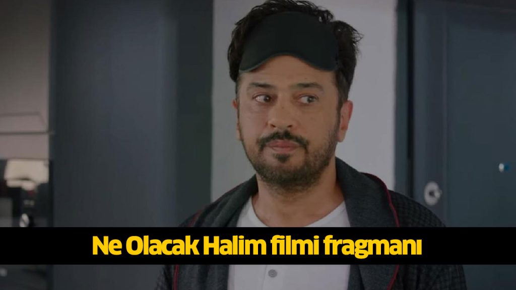 Ne Olacak Halim filmi reklamsız sansürsüz tek parça full İZLE! 1080p Ne Olacak Halim filmi oyuncuları, konusu nedir? 4KFilmizle, Hdfilmcehennemi, Dizipal