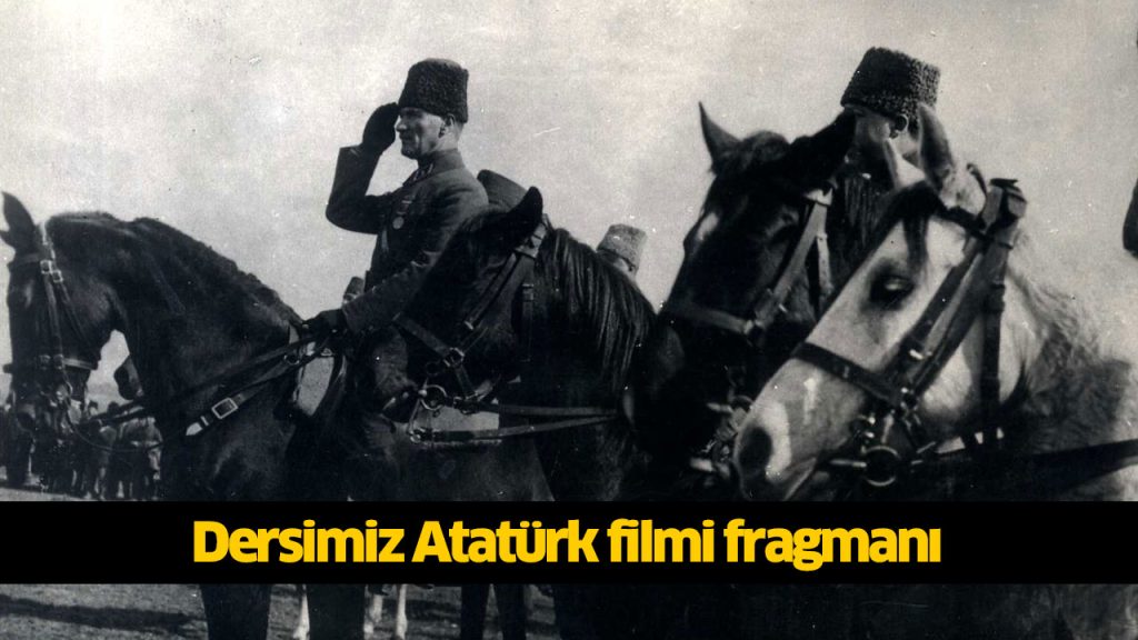 Dersimiz Atatürk filmi izle