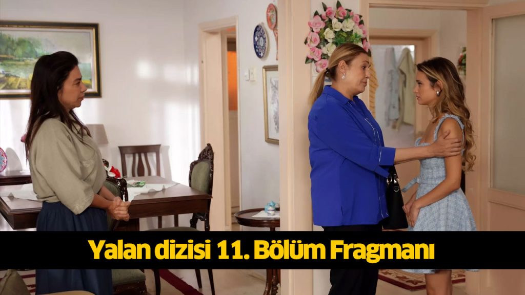 Yalan dizisi hangi kanalda, ne zaman, hangi gün yayınlanacak, yayın tarihi belli oldu mu? 19 Ağustos 2024 PAZARTESİ