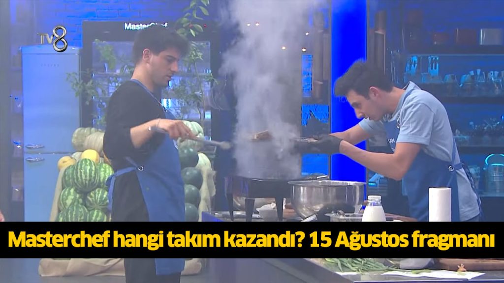 Bu akşam (15 Ağustos) Masterchef eleme adayı kim oldu? Masterchef kim kazandı? MasterChef kim potaya gitti, kim aday oldu?