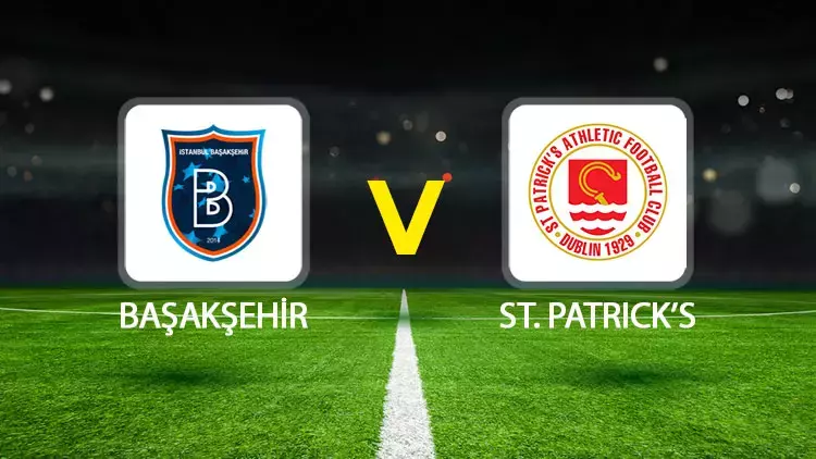 Başakşehir-St Patrick’s Maçı Bugün mü Ne Zaman? Saat Kaçta, Hangi Kanalda?