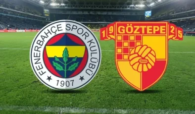 Göztepe-Fenerbahçe Maçı Bugün Mü, Yarın Mı, Ne Zaman, Şifresiz mi, Nereden İzlenir?