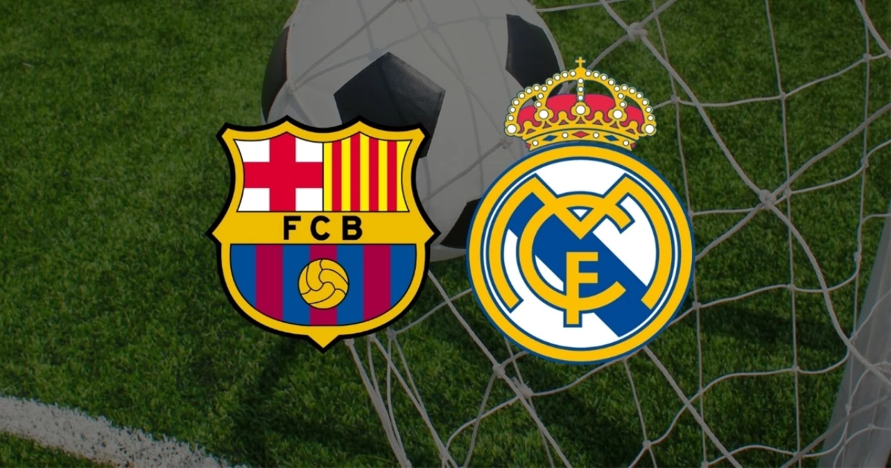 Barcelona – Real Madrid Maçı Ne Zaman? Saat Kaçta, Hangi Kanalda?