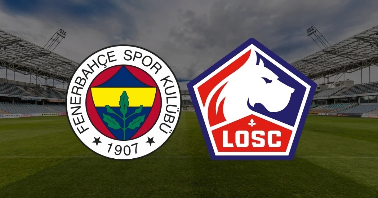 Fenerbahçe-Lille Maçı 6 Ağustos Saat Kaçta, Hangi Kanalda? Fenerbahçe-Lille Maçı Canlı Nereden İzlenir?