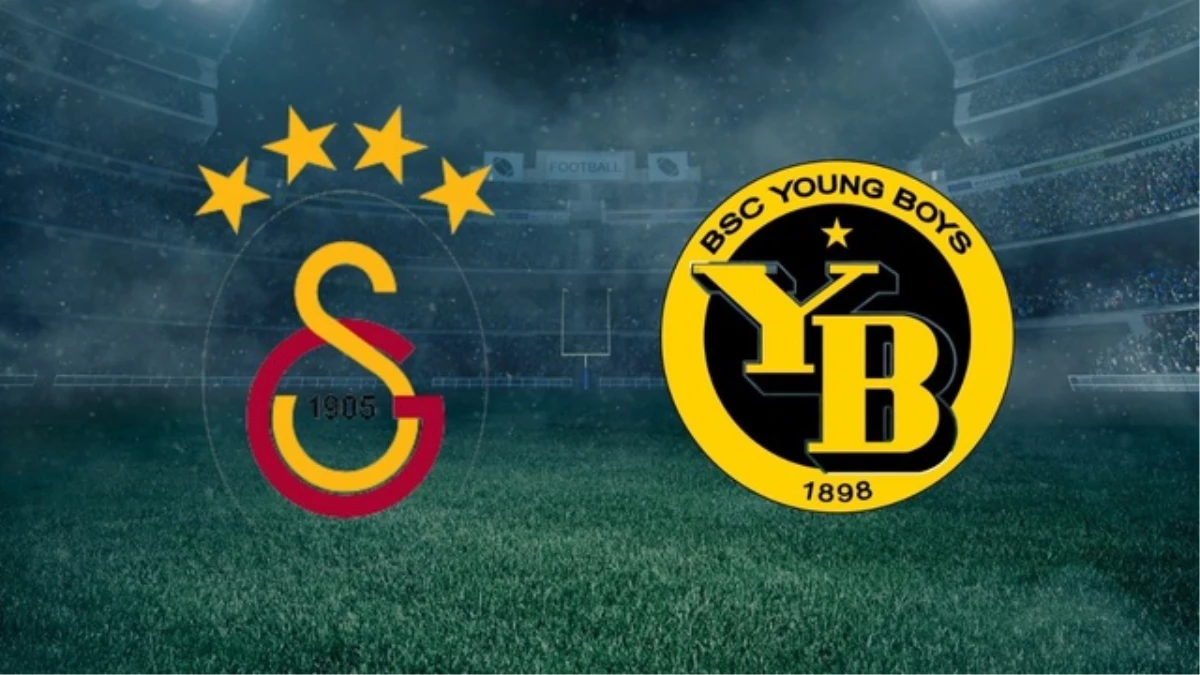 Galatasaray – Young Boys Maçı CANLI Ne Zaman, Hangi Tarihte, Nerede, Hangi Kanalda, Saat Kaçta?