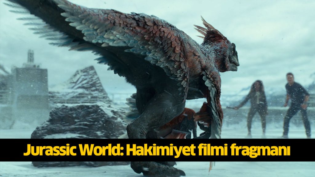 Jurassic World Hakimiyet filmi