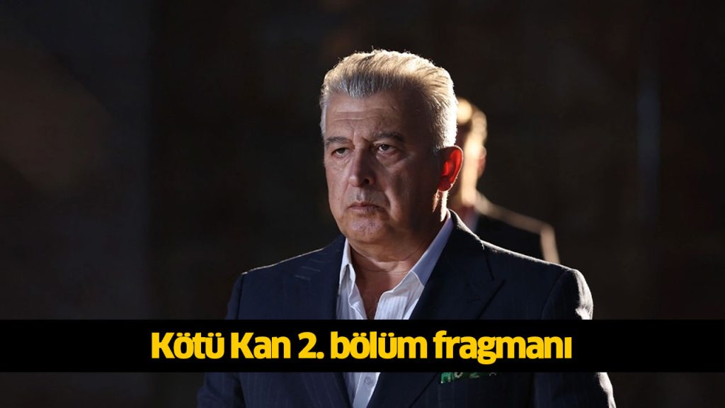 Kötü Kan 2. bölüm