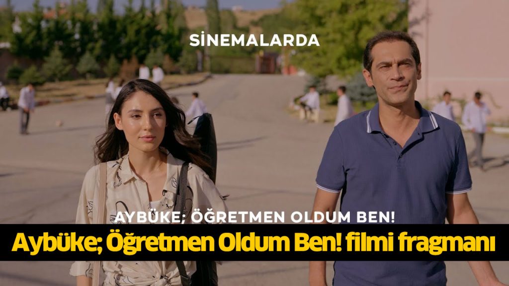 Aybüke Öğretmen Oldum Ben filmi