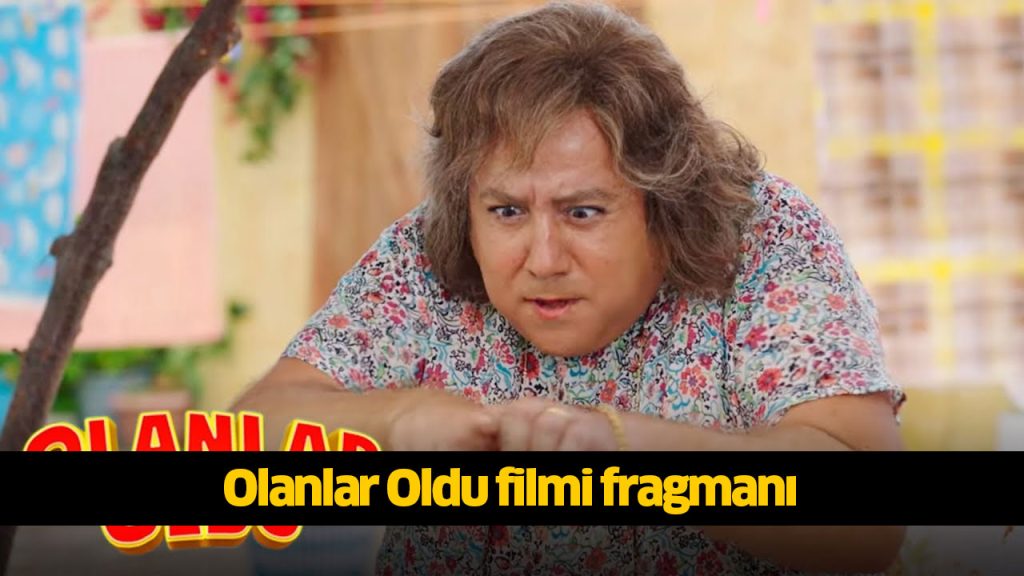 Olanlar Oldu filmi