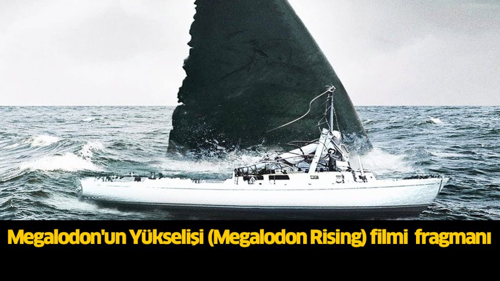 Megalodon'un Yükselişi filmi izle