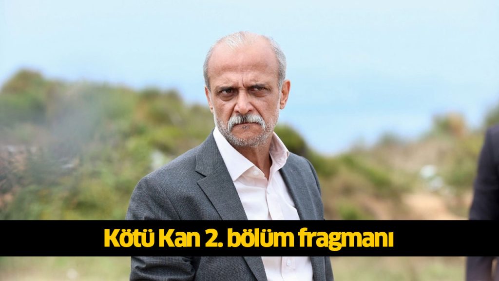 Kötü Kan 2. bölüm