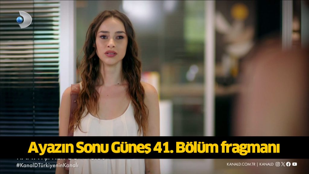 Eylül Ayazın Sonu Güneş 41. Bölüm