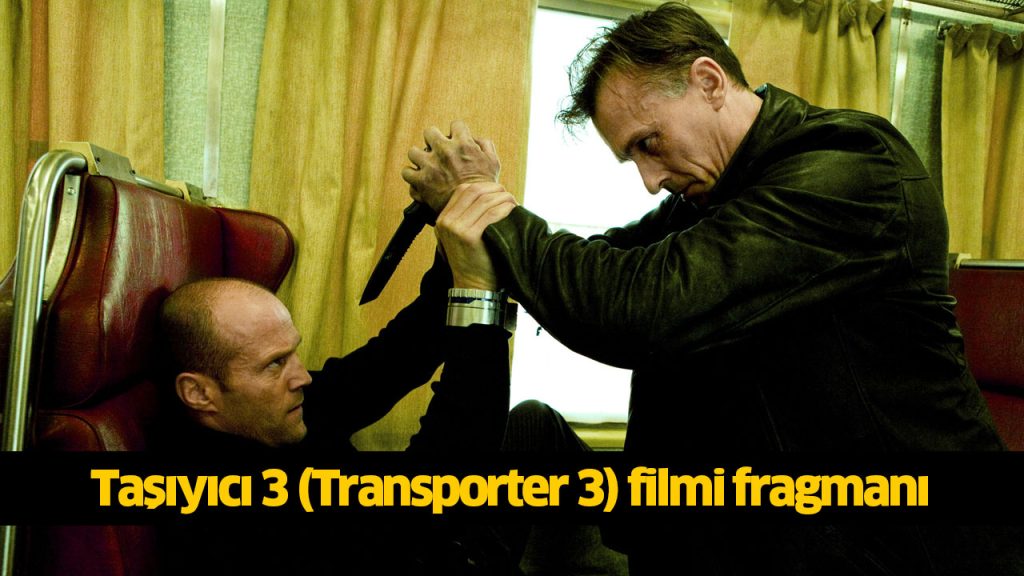 Taşıyıcı 3 filmi