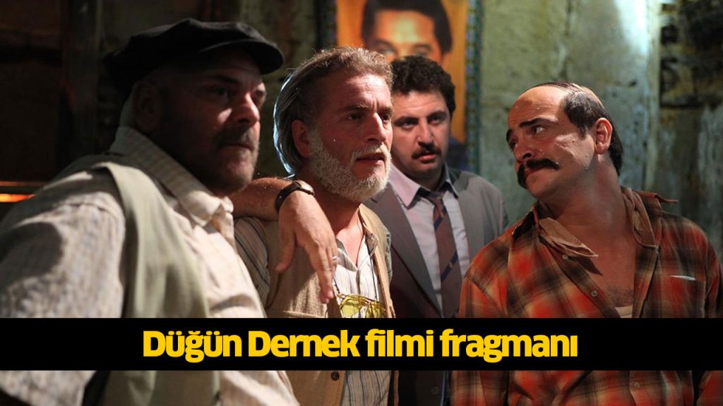 Düğün Dernek filmi