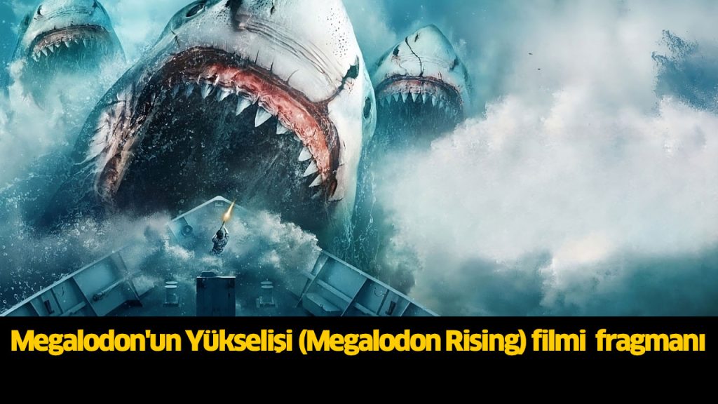 Megalodon'un Yükselişi filmi izle