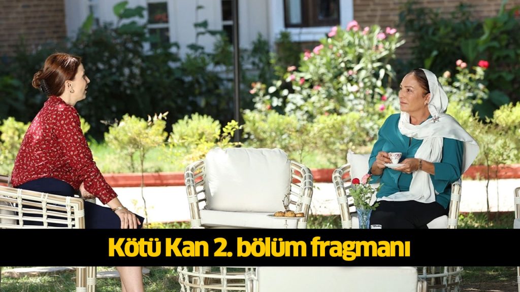 Kötü Kan 2. bölüm