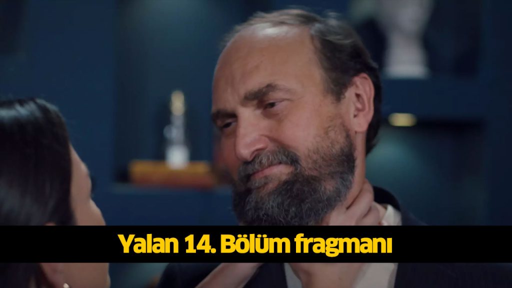 Yalan dizisi 14. bölüm