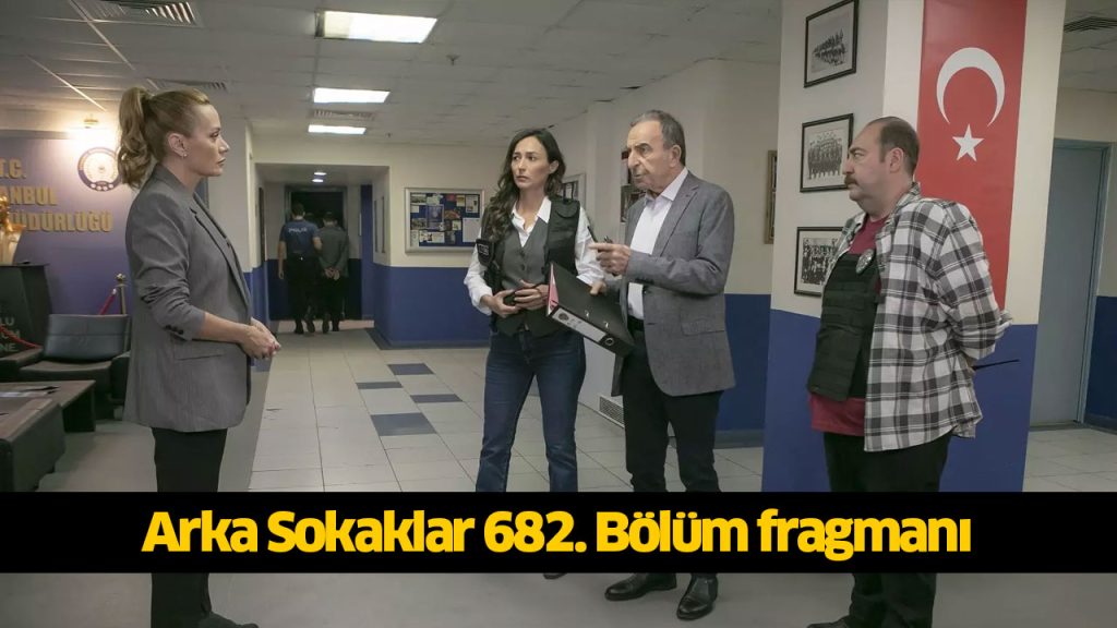 Arka Sokaklar 682. Bölüm