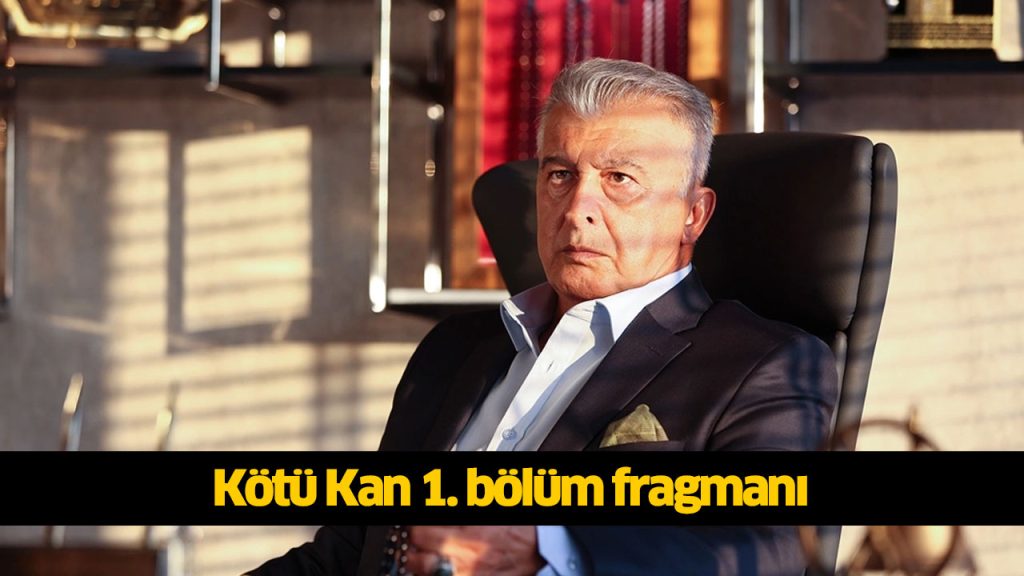 Kötü Kan 1. bölüm