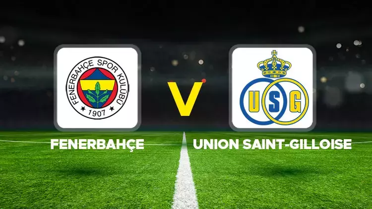 CANLI İZLE TRT 1 TABİİ! Fenerbahçe Union Saint-Gilloise CANLI MAÇ İZLE bedava şifresiz FB Union Saint-Gilloise maç izle!