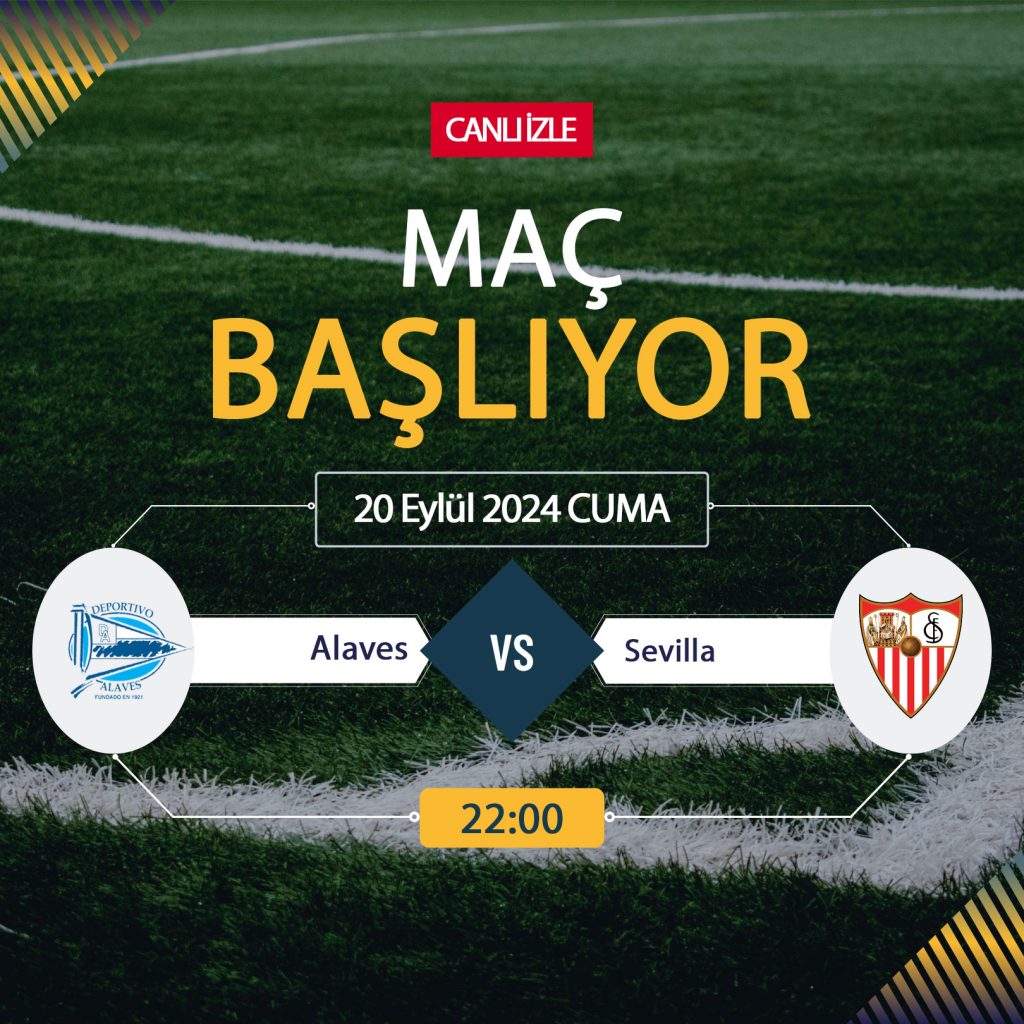 Alaves Sevilla maçı