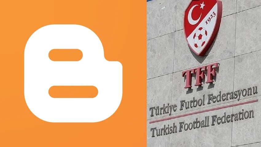 TFF’nin Şikayetiyle Blogspot’a Erişim Engeli