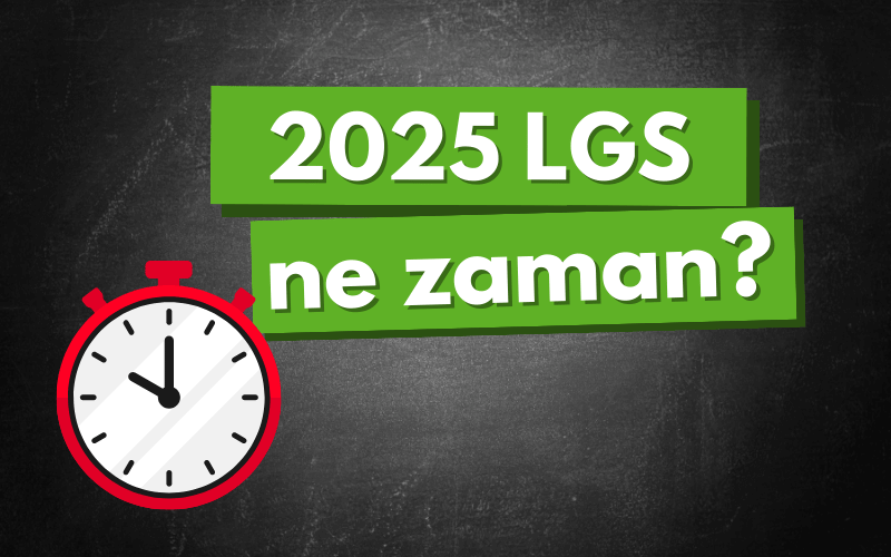 2025 LGS Sınavı Hangi Tarihte? Kaç Gün Kaldı? Kaç Soru ve Kaç Dakika?