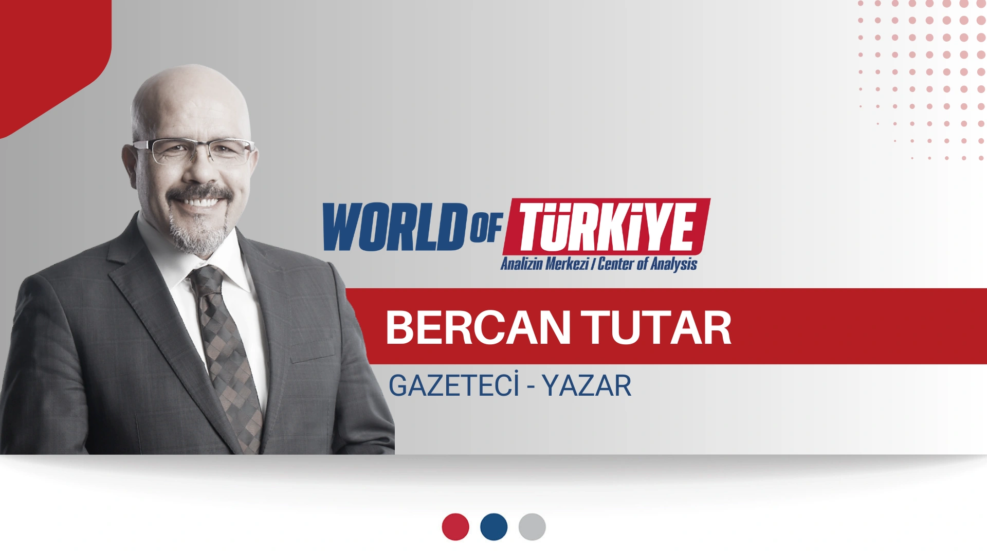 Trump Doktrini ve Hedefindeki ‘Ayrıcalıklı’ İki Ülke: Türkiye İle Rusya – Bercan Tutar