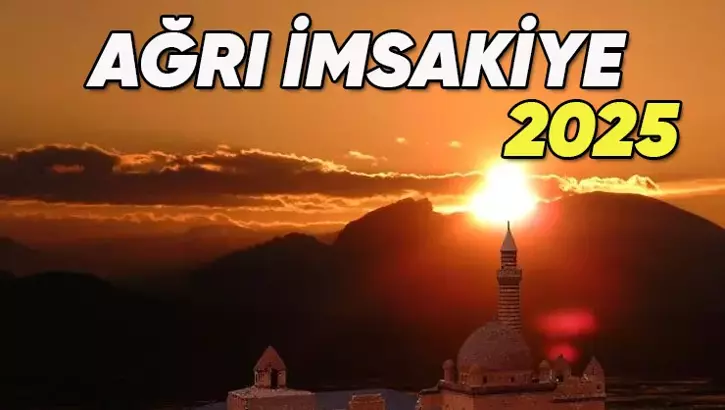 2025 Ağrı İmsakiyesi: Sahur ve İftar Saat Kaçta? Ağrı’da Gün Gün Sahur ve İftar Vakti