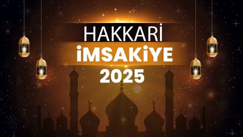 2025 Hakkari Ramazan İmsakiyesi! Bugün Hakkari İftar Vakti, İmsak, Sahur ve Teravih Namazı Kaçta?