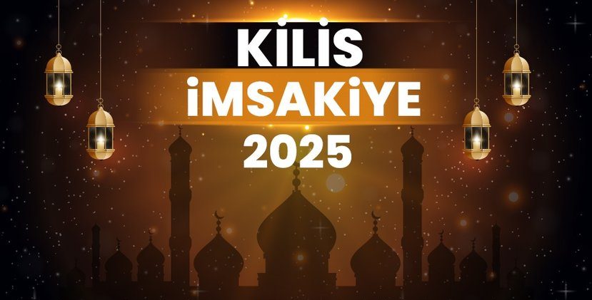 2025 Kilis Ramazan İmsakiyesi! Bugün Kilis’te İftar Vakti, İmsak, Sahur ve Teravih Namazı Saat Kaçta?