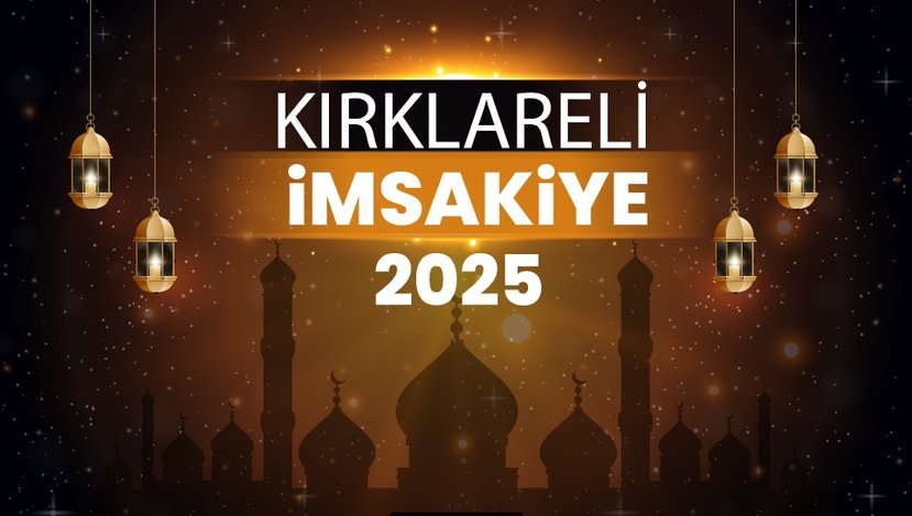 2025 Kırklareli Ramazan İmsakiyesi! Bugün Kırklareli İftar Vakti, İmsak, Sahur ve Teravih Namazı Saat Kaçta?