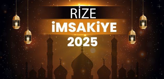 2025 Rize Ramazan İmsakiyesi! Bugün Rize’de İftar Vakti, İmsak, Sahur ve Teravih Namazı Saat Kaçta?