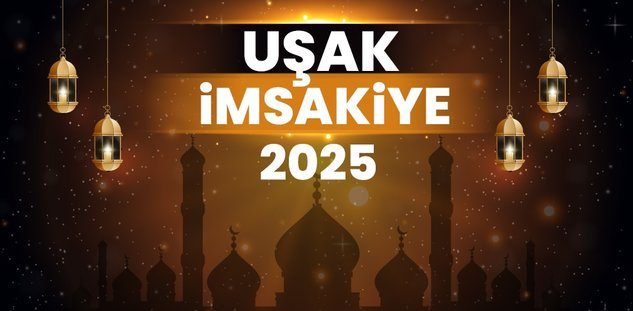 2025 Uşak Ramazan İmsakiye! Bugün Uşak’ta İftar Vakti, İmsak, Sahur ve Teravih Namazı Saat Kaçta?