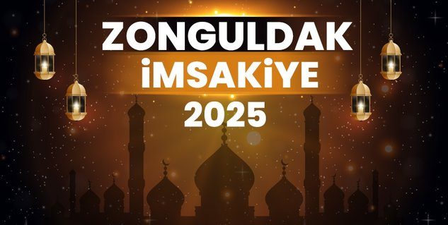 2025 Zonguldak Ramazan İmsakiye! Bugün Zonguldak’ta İftar Vakti, İmsak, Sahur ve Teravih Namazı Saat Kaçta?